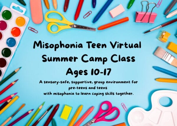 Misophonia Teen Virtual Summer Camp Class
